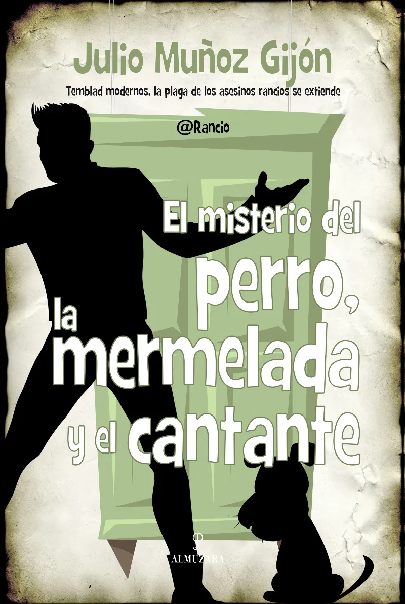 MISTERIO DEL PERRO ,LA MERMELADA Y EL CANTANTE,EL