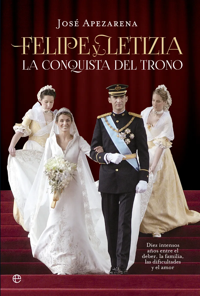 FELIPE Y LETIZIA LA CONQUISTA DEL TRONO