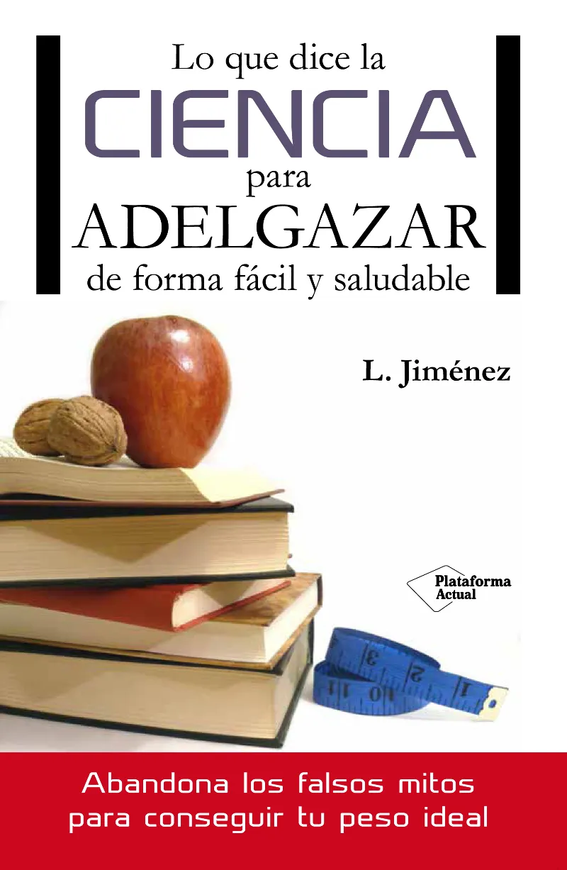 LO QUE DICE LA CIENCIA PARA ADELGAZAR DE FORMA