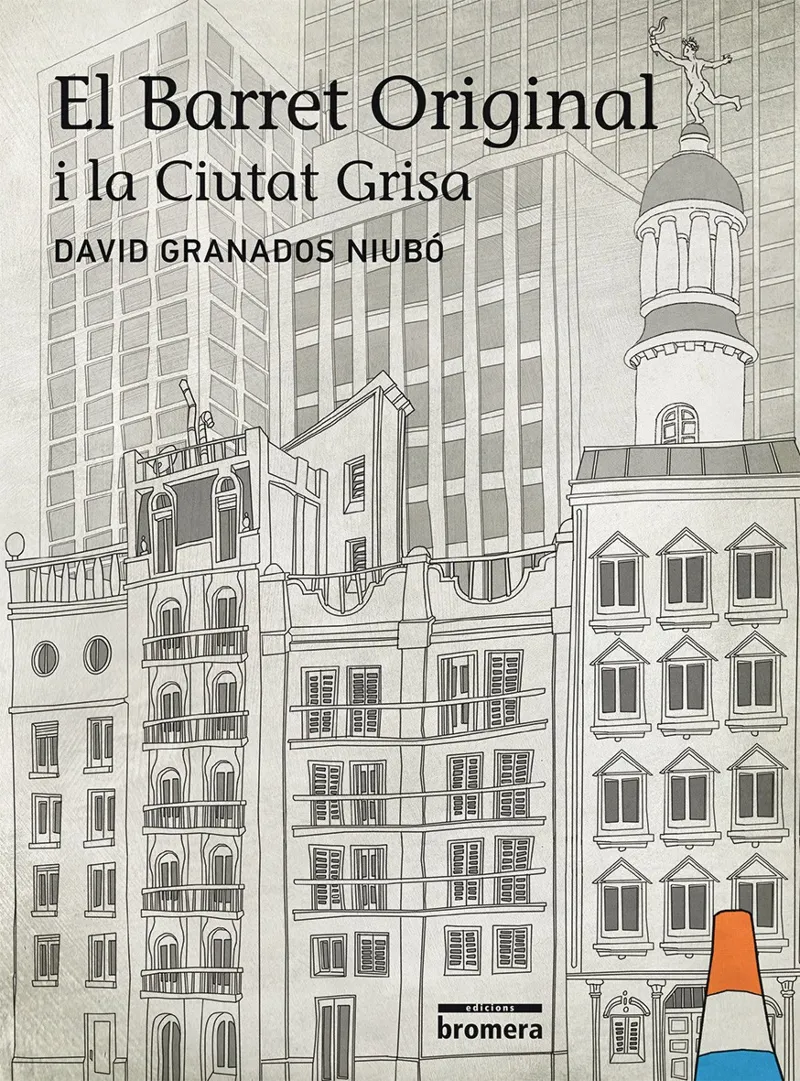 BARRET ORIGINAL I LA CIUTAT GRISA, EL