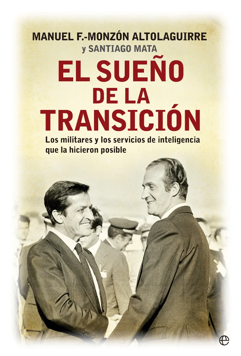 SUEÑO DE LA TRANSICION,EL -LOS MILITARES Y LOS