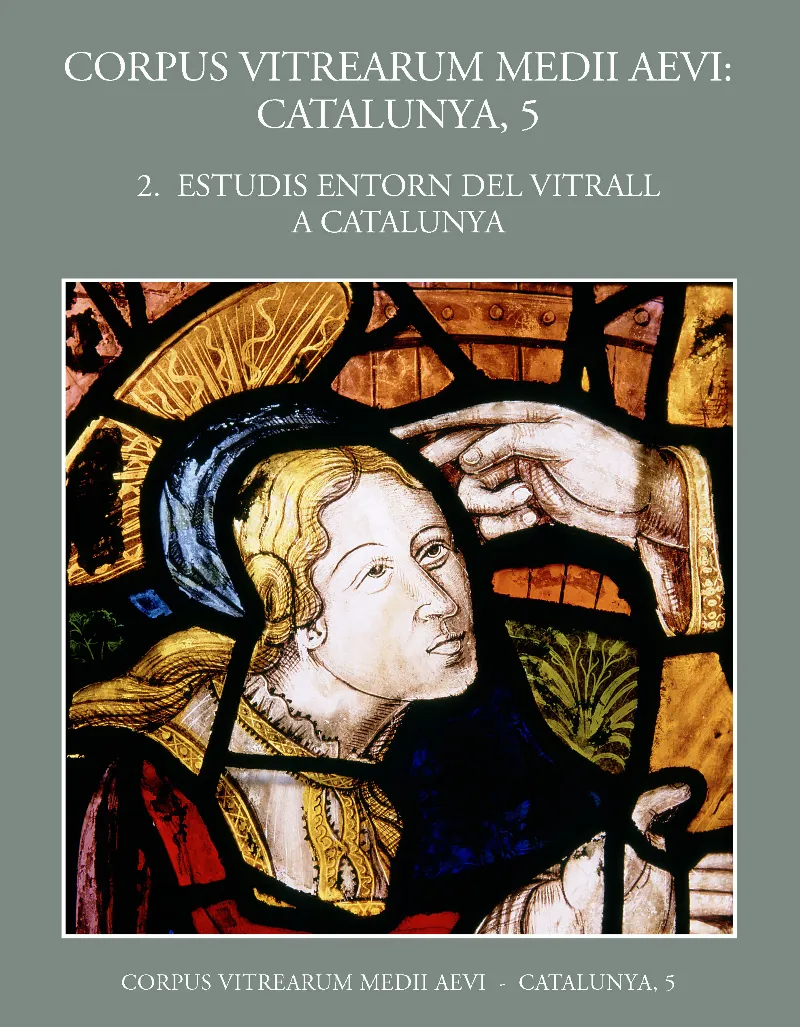 Volum II: Estudis entorn del vitrall a Catalunya