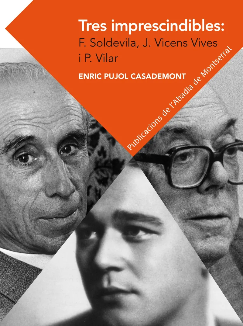 TRES IMPRESCINDIBLES:F. SOLDEVILA, J. VICENS VIVES