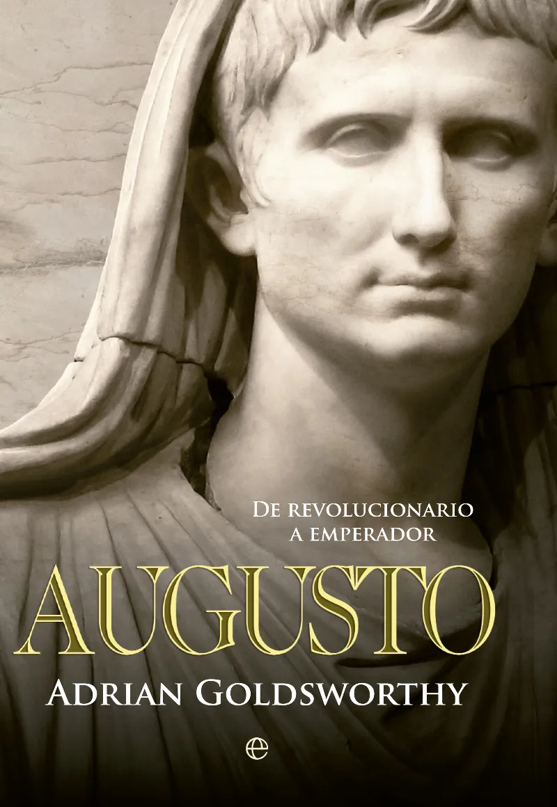 AUGUSTO DE REVOLUCIONARIO A EMPERADOR