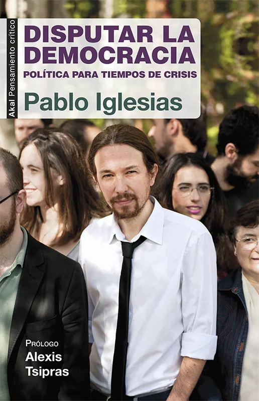 DISPUTAR LA DEMOCRACIA -POLITICA PARA TIEMPOS DE