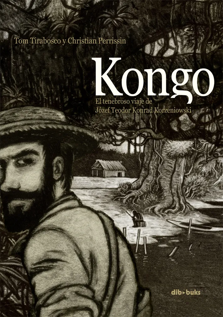 KONGO -EL TENEBROSO VIAJE DE JOZEF TEODOR KONRAD