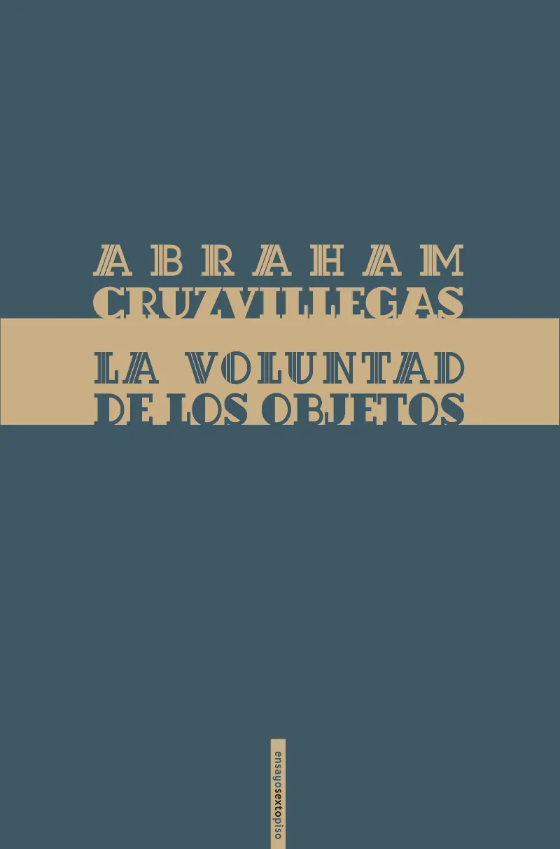 VOLUNTAD DE LOS OBJETOS,LA