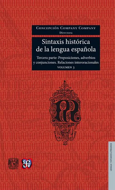 SINTAXIS HISTORICA DE LA LENGUA ESPAÑOLA VOLUM 3 PARTE: PREPOSICIONES