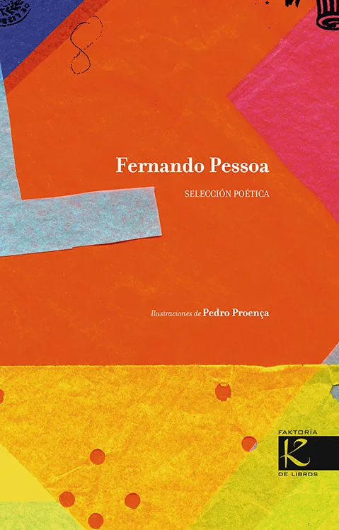 FERNANDO PESSOA -SELECCION POETICA-