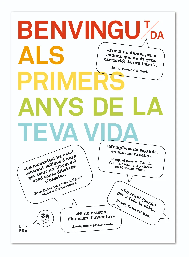 BENVINGUT / DA ALS PRIMERS ANYS DE LA TEVA VIDA