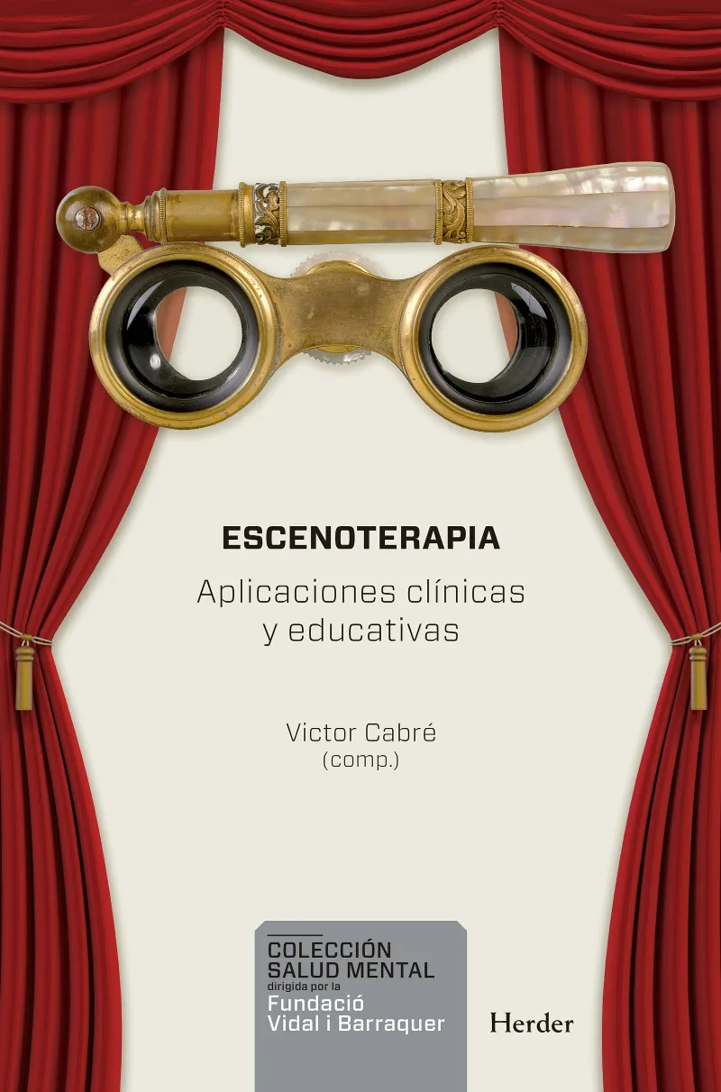 ESCENOTERAPIA -APLICACIONES CLINICAS Y EDUCATIVAS-