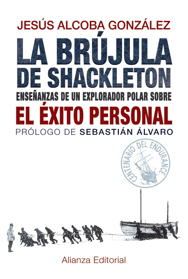 BRUJULA DE SHACKLETON,LA -ENSEÑANZAS DE UN