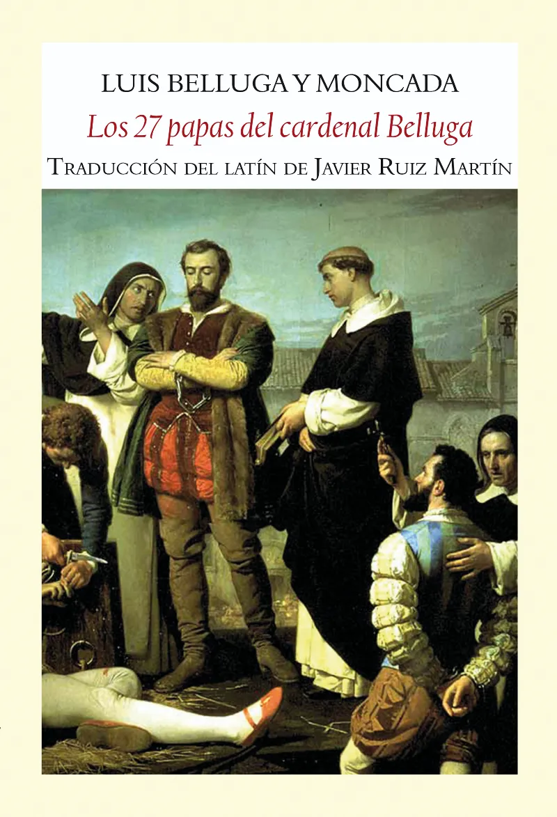 27 PAPAS DEL CARDENAL BELLUGA,LOS
