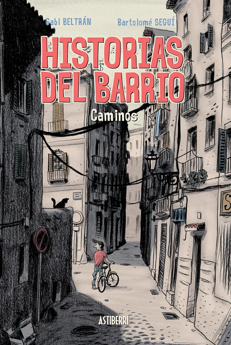 HISTORIAS DEL BARRIO: CAMINOS
