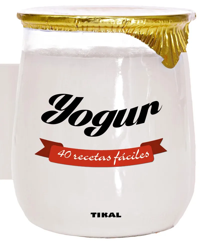 Yogur 40 recetas fáciles