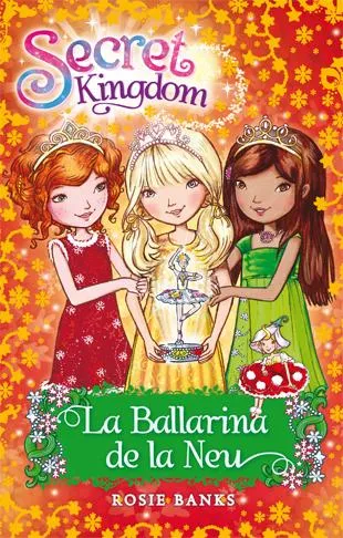 BALLARINA DE LA NEU,LA -SECRET KINGDOM TAPA DURA-
