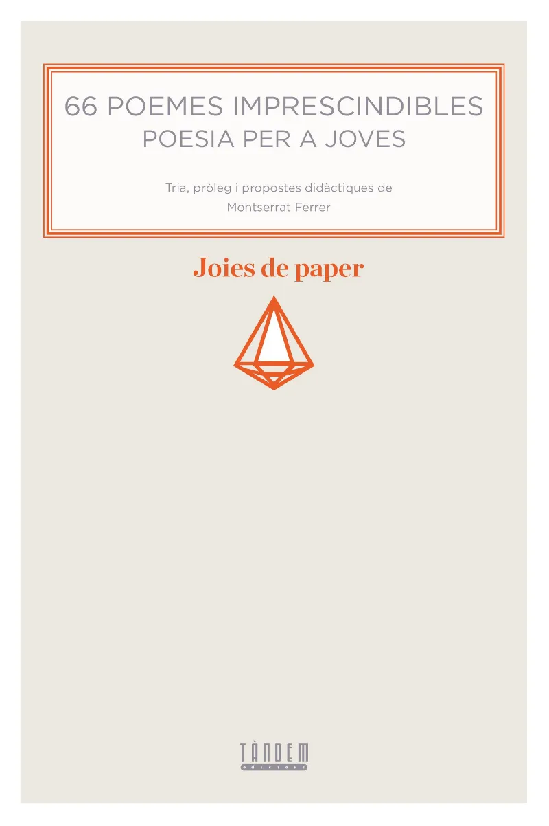 66 POEMES IMPRESCINDIBLES POESIA PER A JOVES -NOVA EDICIO REVISADA-