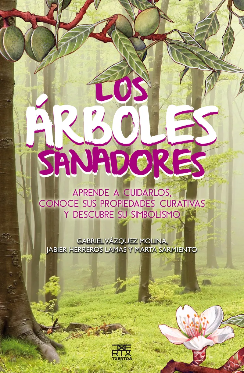 ARBOLES SANADORES,LOS -APRENDER A CUIDARLOS CONOCE