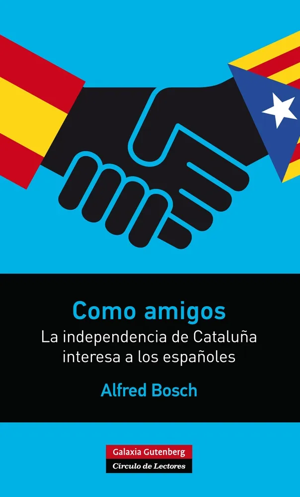 COMO AMIGOS -LA INDEPENDENCIA DE CATALUÑA