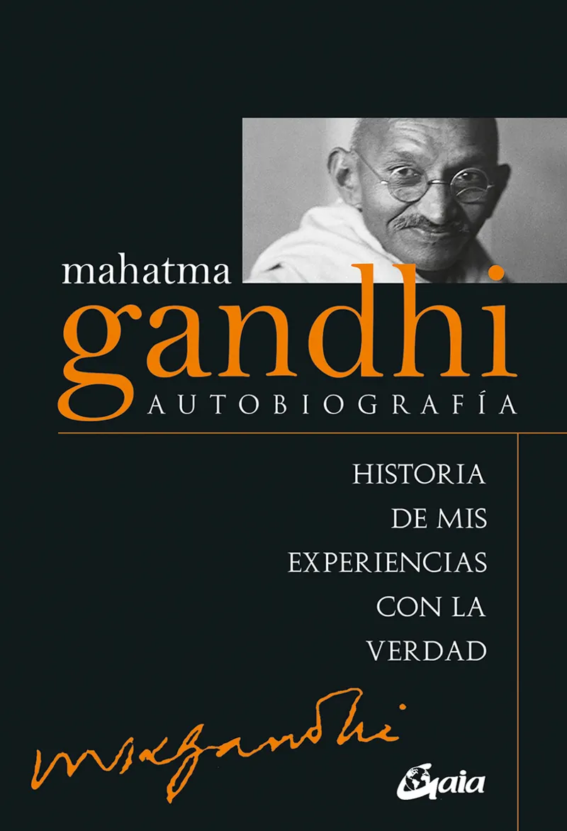 MAHATMA GANDHI: AUTOBIOGRAFIA