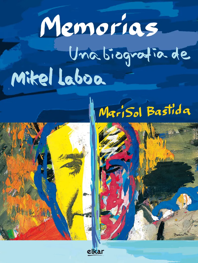MEMORIAS UNA BIOGRAFIA DE MIKEL LABOA