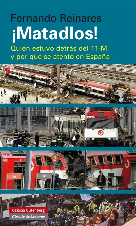 MATADLOS! -QUIEN ESTUVO DETRAS DEL 11M Y POR QUE