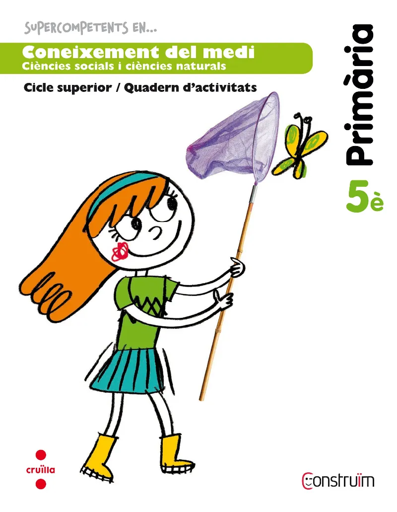 5è EP SUPERCOMPETENTS EN... CONEIXEMENT DEL MEDI. QUADERN D'ACTIVITATS. CONSTRUÏM-14