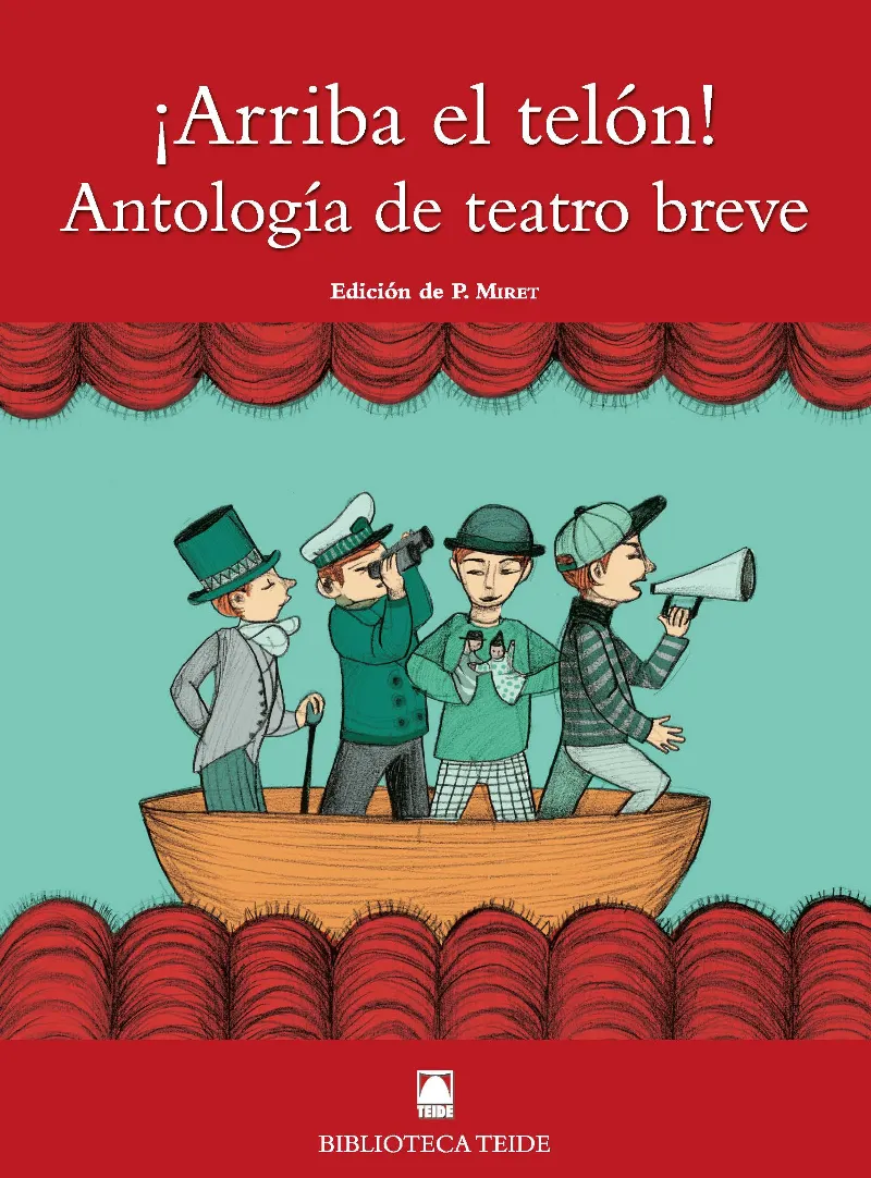 BIBLIOTECA TEIDE 077 - ¡ARRIBA EL TELÓN! ANTOLOGÍA DE TEATRO BREVE