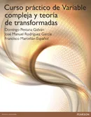 CURSO PRÁCTICO DE VARIABLE COMPLEJA Y TEORÍA DE TRANSFORMADA
