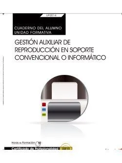CUADERNO DEL ALUMNO GESTION AUXILIAR DE REPRODUCCION EN SOPORTE CONVENCIONAL O INFORMATICO