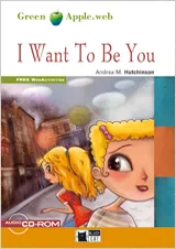 I WANT TO BE YOU. BOOK + CD-ROM