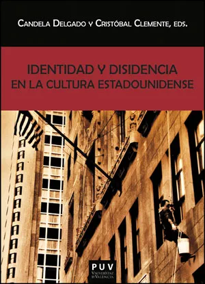 IDENTIDAD Y DISIDENCIA EN LA CULTURA ESTADOUNIDENS