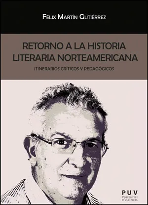 RETORNO A LA HISTORIA LITERARIA NOREAMERICANA