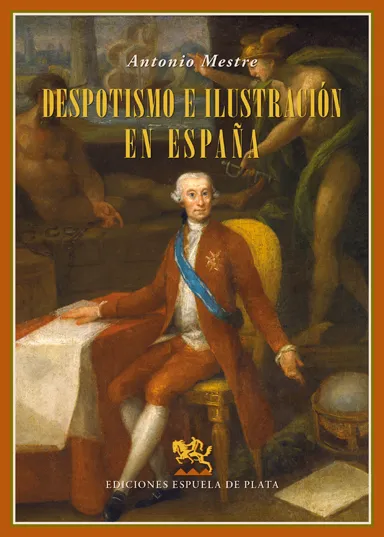 DESPOTISMO E ILUSTRACION EN ESPAÑA