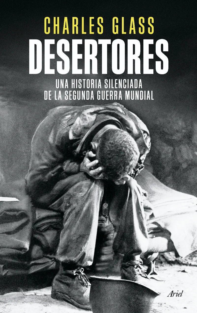 DESERTORES UNA HISTORIA SILENCIADA DE LA 2GM