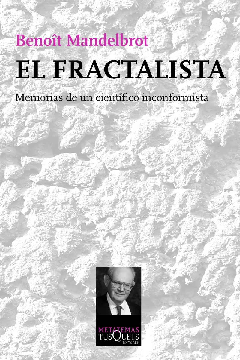 FRACTALISTA,EL -MEMORIAS DE UN CIENTIFICO