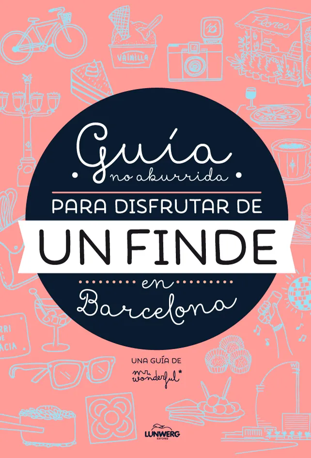 GUIA NO ABURRIDA PARA DISFRUTAR DE UN FINDE EN