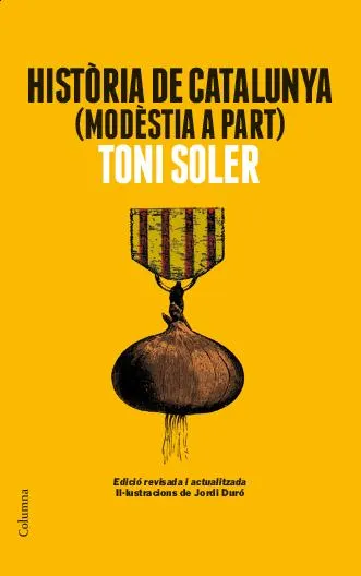 HISTORIA DE CATALUNYA (MODESTIA A PART)