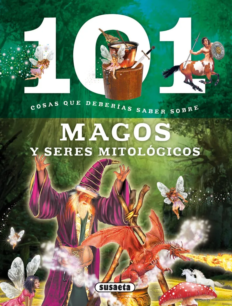 101 Cosas que deberías saber sobre magos y seres mitológicos