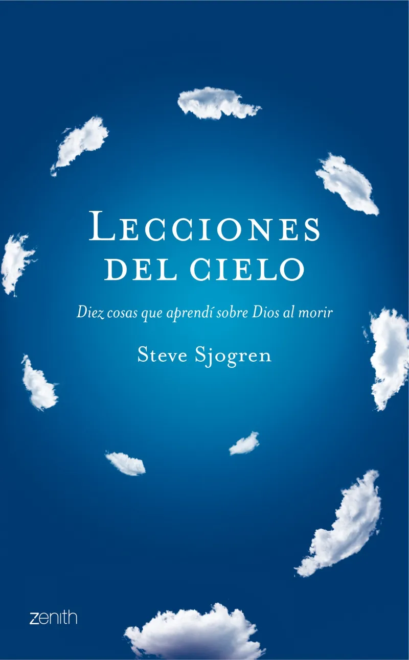 LECCIONES DEL CIELO -DIEZ COSAS SOBRE DIOS QUE