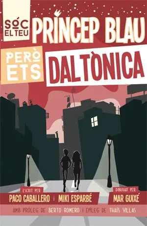 SOC EL TEU PRINCEP BLAU PERO TU ETS DALTONICA