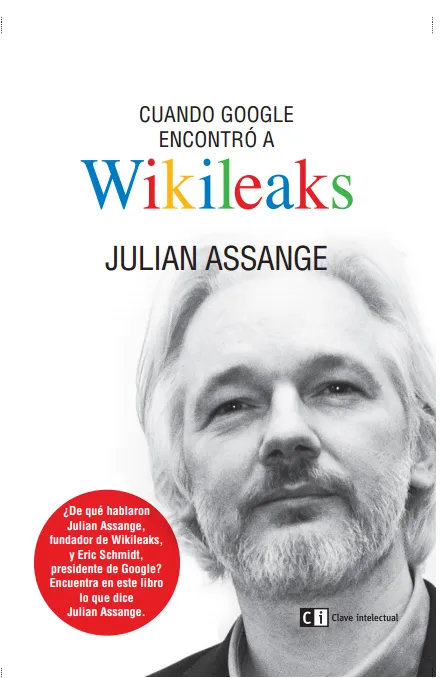 CUANDO GOOGLE ENCONTRO WIKILEAKS