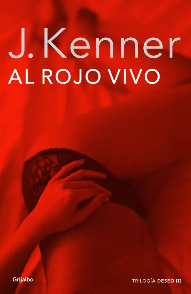 AL ROJO VIVO -TRILOGIA DESEO 3-