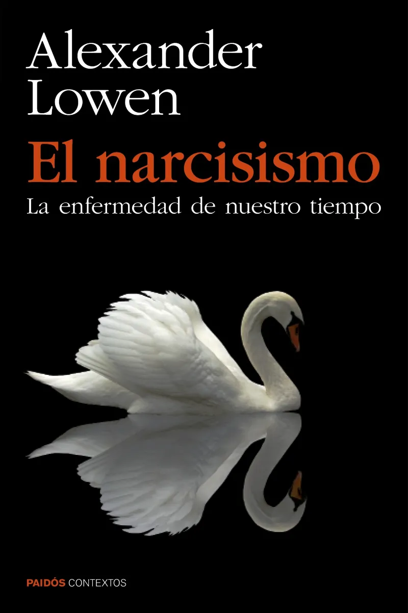 NARCICISMO,EL -LA ENFERMEDAD DE NUESTRO TIEMPO-
