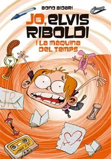 JO ELVIS RIBOLDI I LA MAQUINA DEL TEMPS