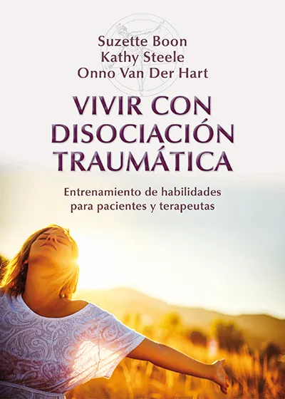 VIVIR CON DISOCIACION TRAUMATICA ENTRENAMIENTO