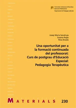 Una oportunitat per la formació continuada del professorat: Curs de Postgrau Educació Especial: Pedagogia Terapèutica