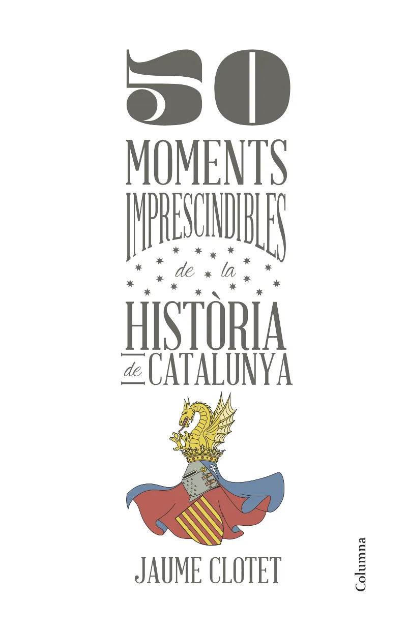 50 MOMENTS IMPRESCINDIBLES DE LA HISTORIA DE CATAL