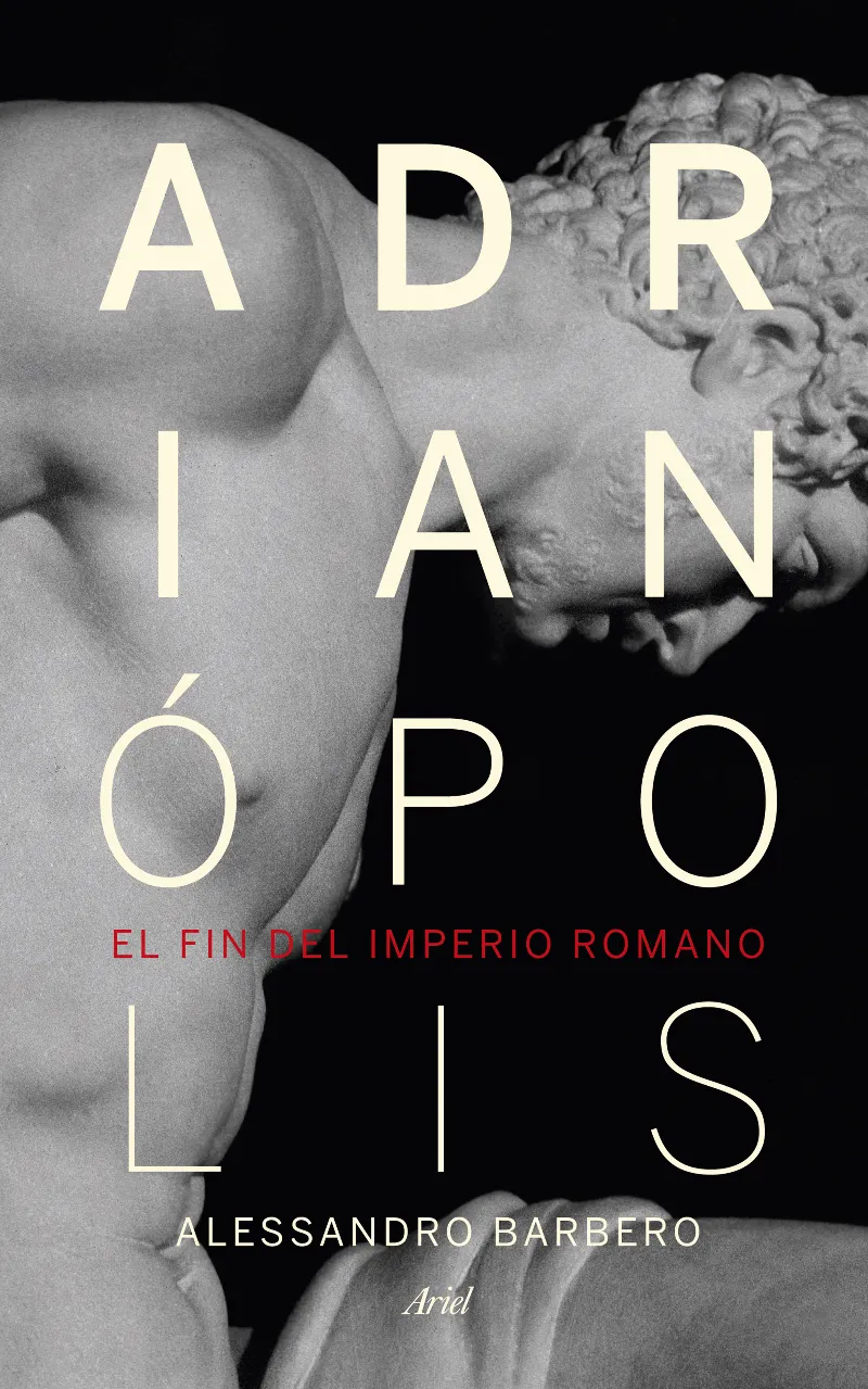 ADRIANOPOLIS -EL FIN DEL IMPERIO ROMANO-