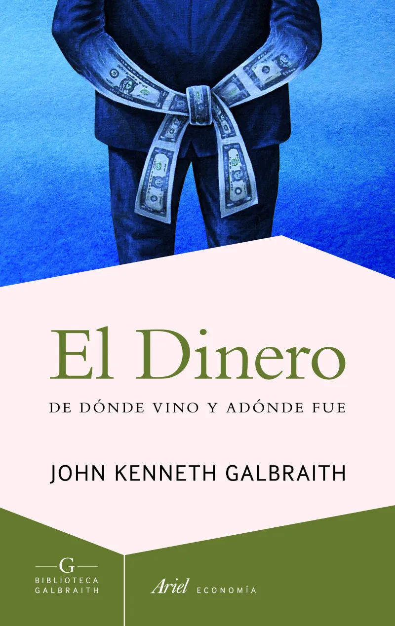 DINERO,EL DE DONDE VINO Y ADONDE FUE